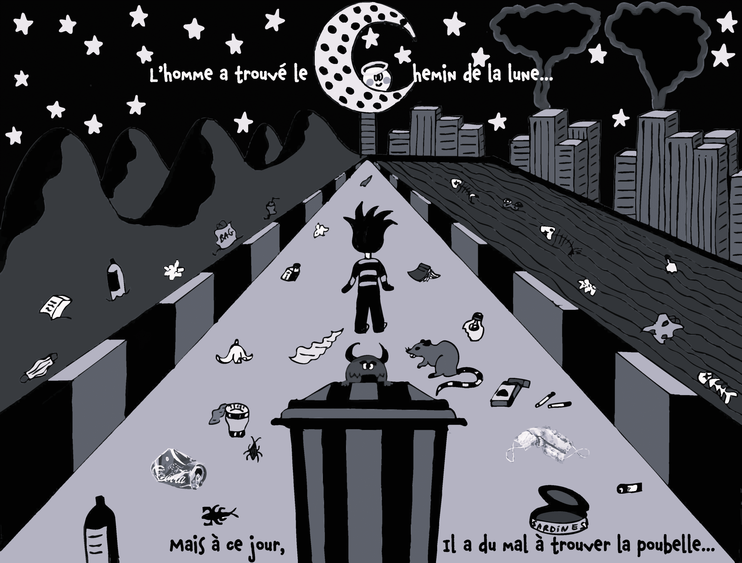 Illustration en noir et blanc sur la citation "l'homme a trouvé le chemin de la lune, mais à ce jour il a du mal à trouver la poubelle" réalisée manuellement et de manière numérique. 